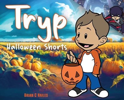 Tryp - Halloween Shorts, Brian C. Hailes - Gebonden - 9781951374884
