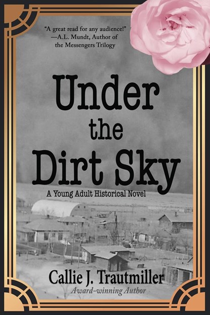 Under the Dirt Sky, Callie J. Trautmiller - Paperback - 9781951375836