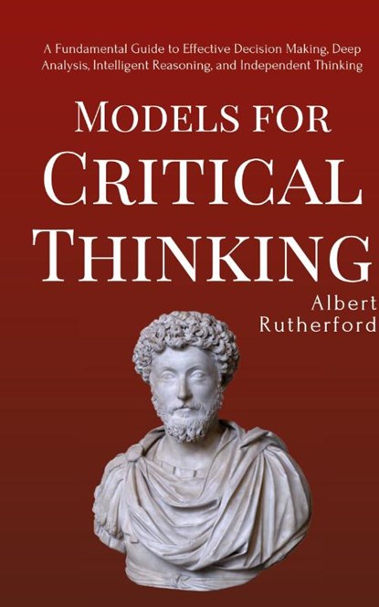 Models for Critical Thinking, Albert Rutherford - Gebonden - 9781951385132