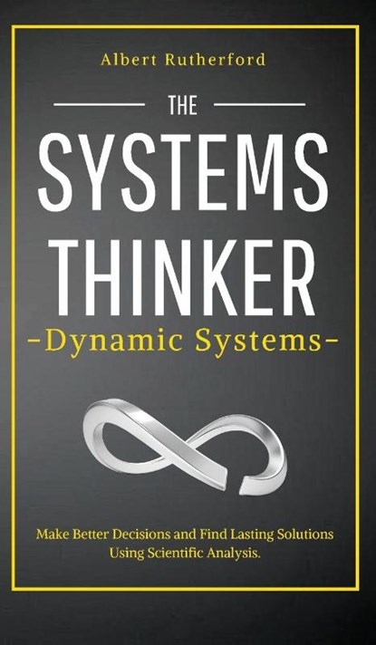 The Systems Thinker - Dynamic Systems, Albert Rutherford - Gebonden - 9781951385712