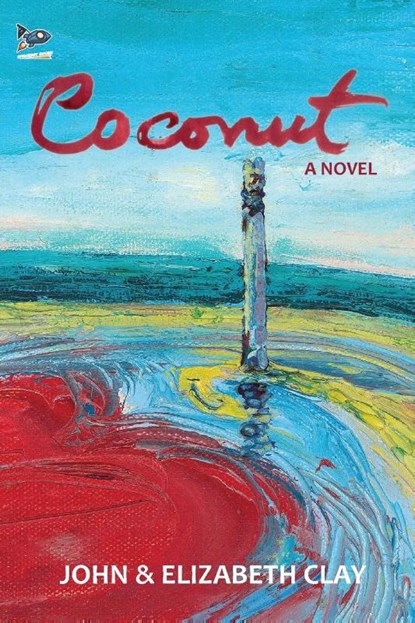 Coconut, John Clay ; Elizabeth Clay - Paperback - 9781951393458