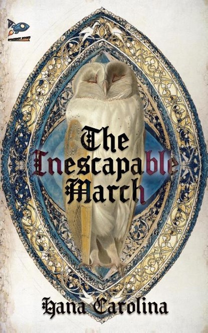 The Inescapable March, Hana Carolina - Paperback - 9781951393465