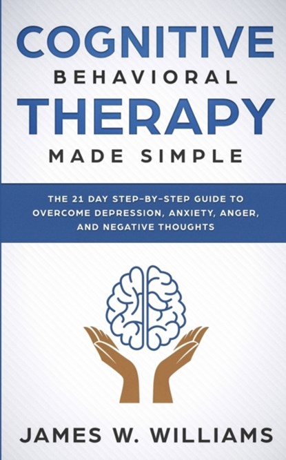 Cognitive Behavioral Therapy, James W Williams - Paperback - 9781951429164