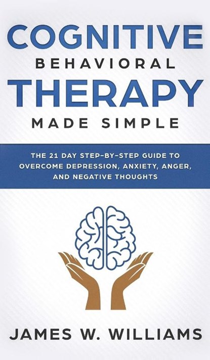 Cognitive Behavioral Therapy, James W Williams - Gebonden - 9781951429720
