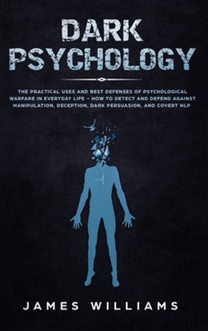 Dark Psychology, James W Williams - Gebonden - 9781951429928