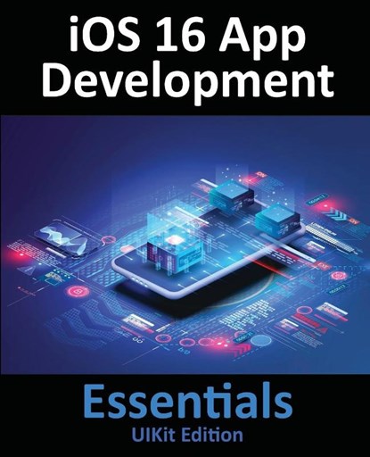 iOS 16 App Development Essentials - UIKit Edition, SMYTH,  Neil - Paperback - 9781951442613