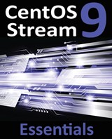 CentOS Stream 9 Essentials - Neil Smyth - 9781951442729