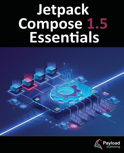 Jetpack Compose 1.5 Essentials, Smyth - Paperback - 9781951442835