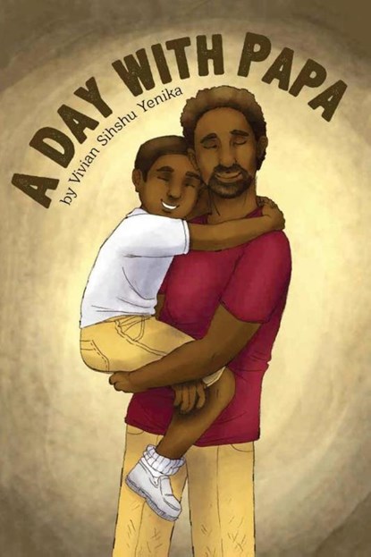 A Day with Papa, Vivian Sihshu Yenika - Paperback - 9781951469818