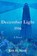 December Light 1916, Kirk H Neely - Paperback - 9781951472450