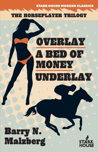 Overlay / A Bed of Money / Underlay, Barry N Malzberg - Paperback - 9781951473129