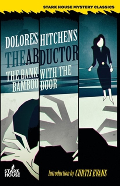 The Abductor / The Bank With the Bamboo Door, Dolores Hitchens - Paperback - 9781951473273