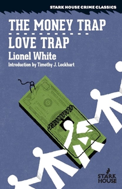 The Money Trap / Love Trap, Lionel White - Paperback - 9781951473587