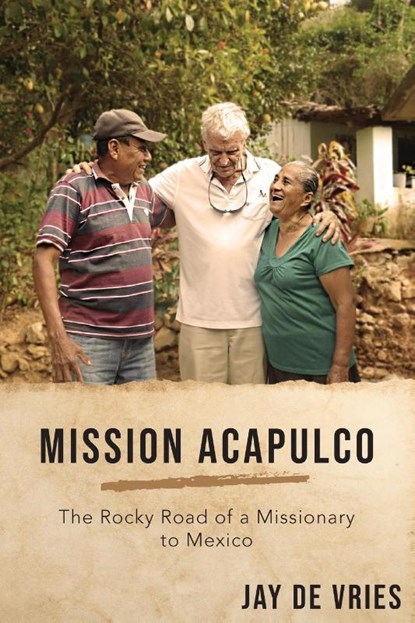 Mission Acapulco, Jay De Vries - Paperback - 9781951475161