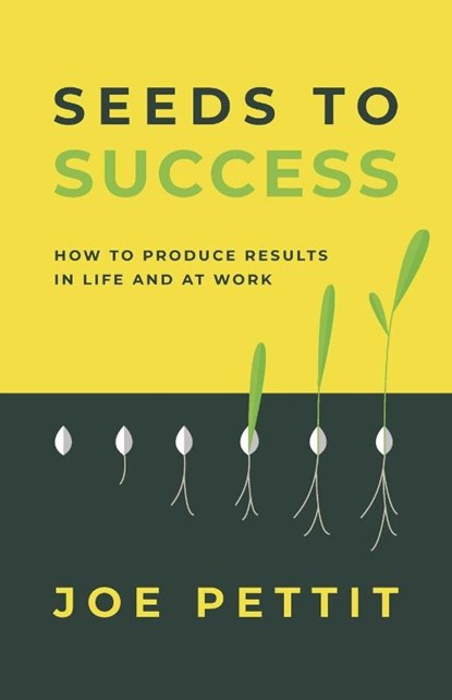 Seeds to Success, Joe Pettit - Paperback - 9781951475215