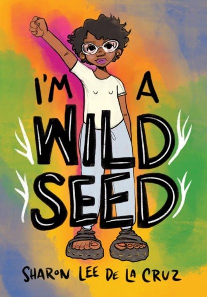 I'm a Wild Seed, Sharon Lee De La Cruz - Paperback - 9781951491055