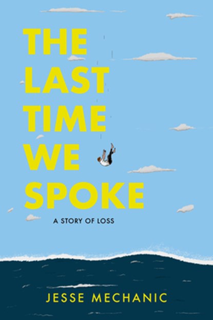 The Last Time We Spoke, Jesse Mechanic - Paperback - 9781951491420