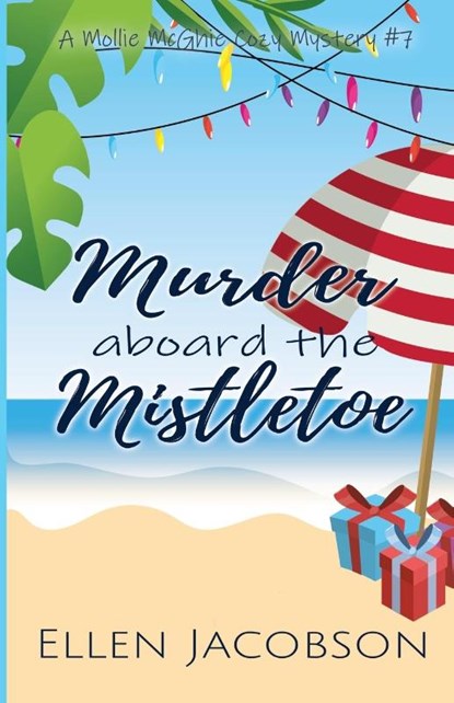 MURDER ABOARD THE MISTLETOE: A CHRISTMAS, ELLEN JACOBSON - Paperback - 9781951495329