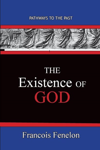 The Existence Of God, Francois Fenelon - Paperback - 9781951497347