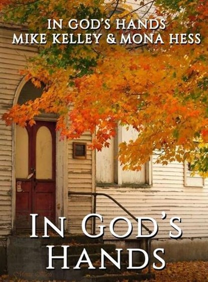In God's Hands, KELLEY,  Mike - Gebonden - 9781951497705