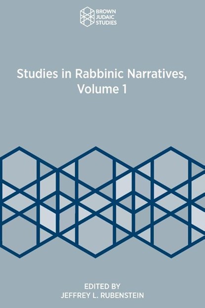 Studies in Rabbinic Narratives, Volume 1, Jeffrey L Rubenstein - Paperback - 9781951498795