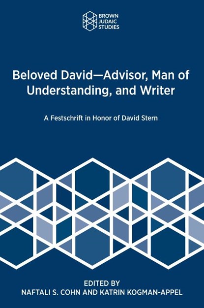 Beloved David-Advisor, Man of Understanding, and Writer, Naftali S. Cohn ; Katrin Kogman-Appel - Paperback - 9781951498979