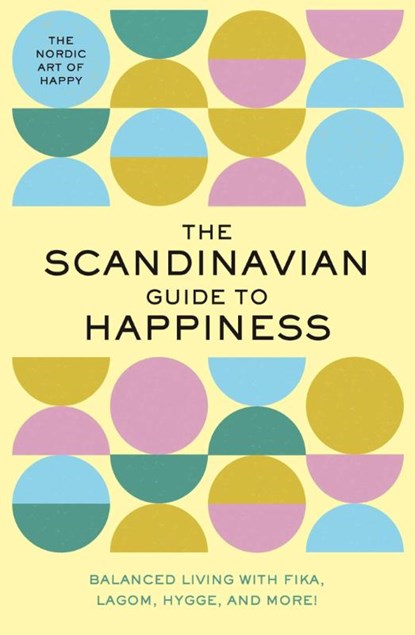 The Scandinavian Guide to Happiness, Tim Rayborn - Gebonden - 9781951511210