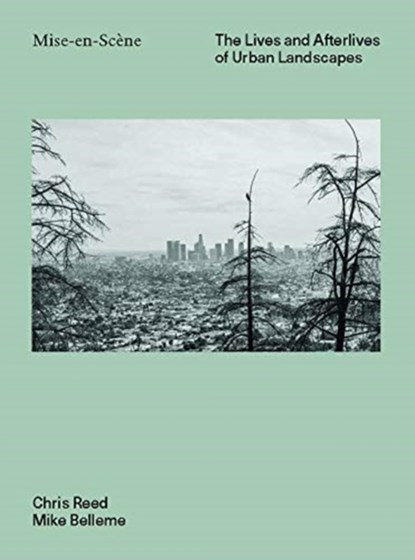 Mise-en-Scene, Chris Reed ; Mike Belleme ; Sara Zewde ; Nina-Marie Lister - Gebonden - 9781951541446