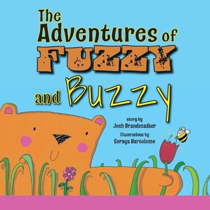 The Adventures of Fuzzy and Buzzy, Josh Brandstadter - Paperback - 9781951565459