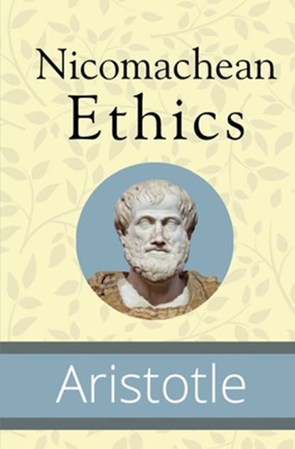 Nicomachean Ethics, Aristotle - Paperback - 9781951570279