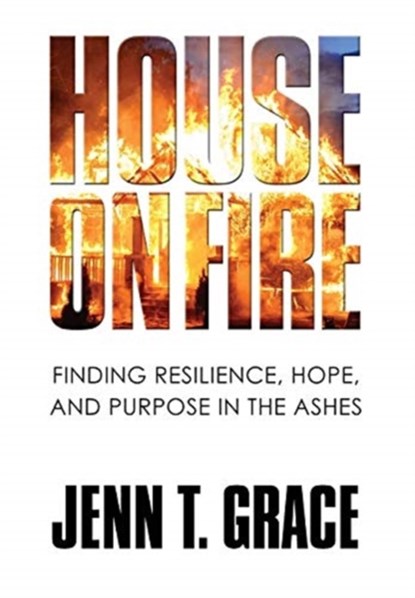 House on Fire, GRACE,  Jenn T - Gebonden - 9781951591090