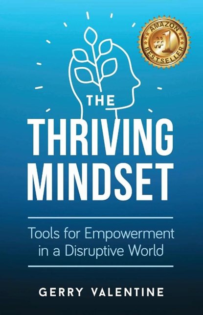 The Thriving Mindset, Gerry Valentine - Paperback - 9781951591342