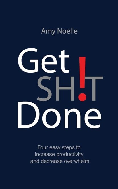 Get SH!T Done, Amy Noelle - Paperback - 9781951591502