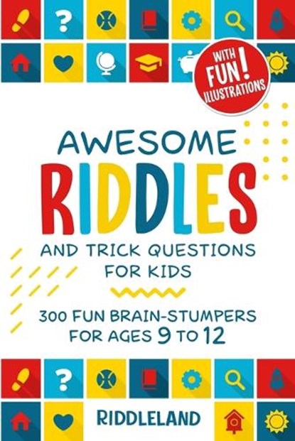 Awesome Riddles and Trick Questions For Kids, Riddleland - Paperback - 9781951592356