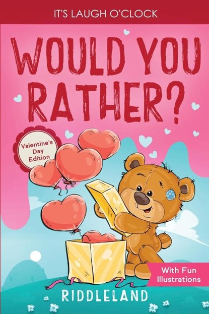 It's Laugh O'Clock - Would You Rather? Valentine's Day Edition, Riddleland - Paperback - 9781951592981