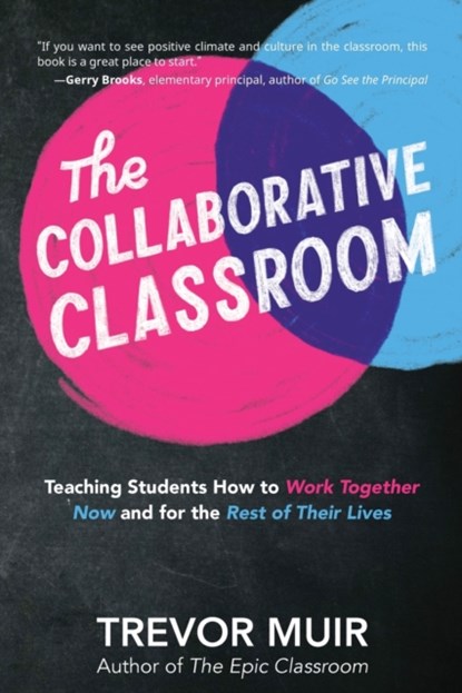 The Collaborative Classroom, Trevor Muir - Paperback - 9781951600006