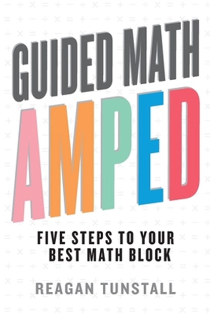 Guided Math AMPED, Reagan Tunstall - Paperback - 9781951600761