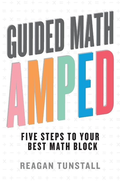 Guided Math AMPED, Reagan Tunstall - Paperback - 9781951600761