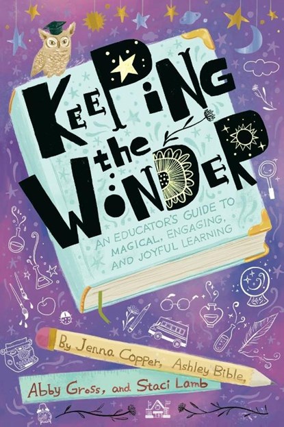 Keeping the Wonder, Jenna Copper ; Ashley Bible ; Abby Gross And Staci Lamb - Paperback - 9781951600877