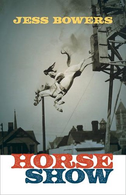 Horse Show, Jess Bowers - Paperback - 9781951631314