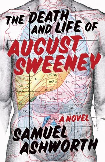 The Death and Life of August Sweeney, Samuel Ashworth - Paperback - 9781951631413