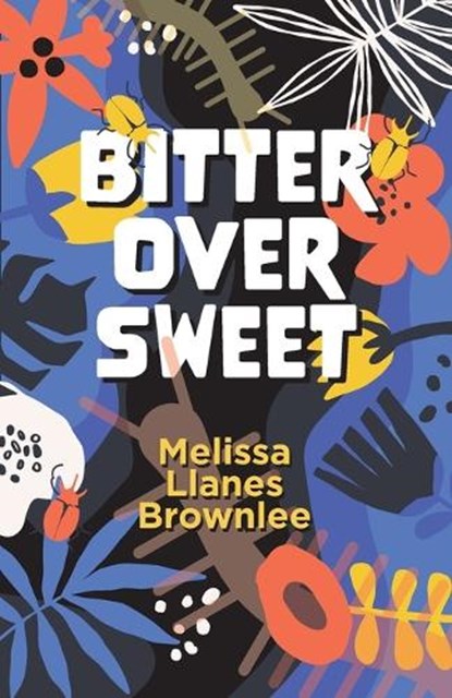 Bitter over Sweet, Melissa Llanes Brownlee - Paperback - 9781951631512