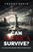 CAN AMERICA SURVIVE ..., Freddy Davis - Paperback - 9781951648305