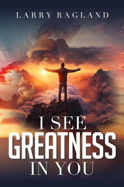 I See Greatness in You, Larry Ragland - Paperback - 9781951648374