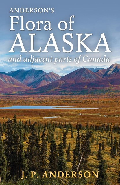 Anderson's Flora of Alaska and Adjacent Parts of Canada, Jacob Peter Anderson - Paperback - 9781951682101