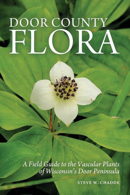 Door County Flora, Steve W. Chadde - Paperback - 9781951682293