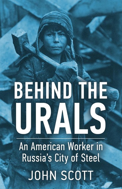 Behind the Urals, John Scott - Paperback - 9781951682613