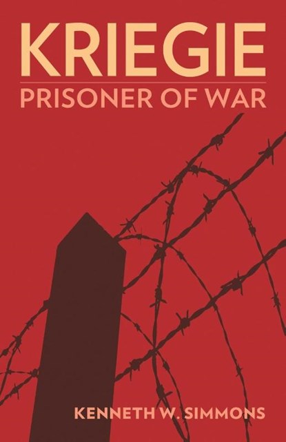 Kriegie, Kenneth Simmons - Paperback - 9781951682835