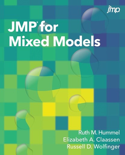 JMP for Mixed Models, Ruth Hummel ; Elizabeth a Claassen ; Russell D Wolfinger - Paperback - 9781951684020