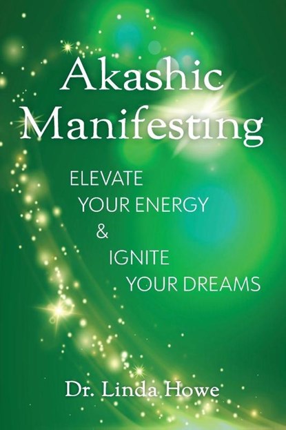 Akashic Manifesting, Linda Howe - Paperback - 9781951692391